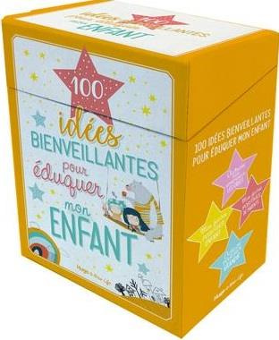 Emprunter 100 idées bienveillantes pour éduquer mon enfant livre