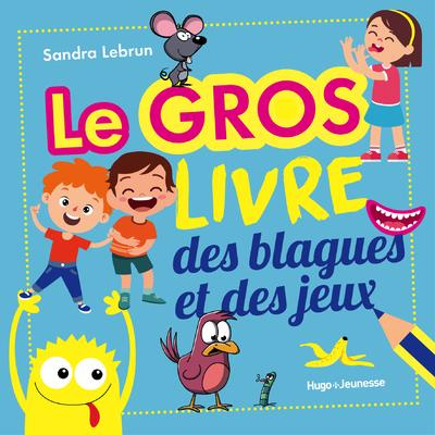 Emprunter Le gros livre des blagues et des jeux livre
