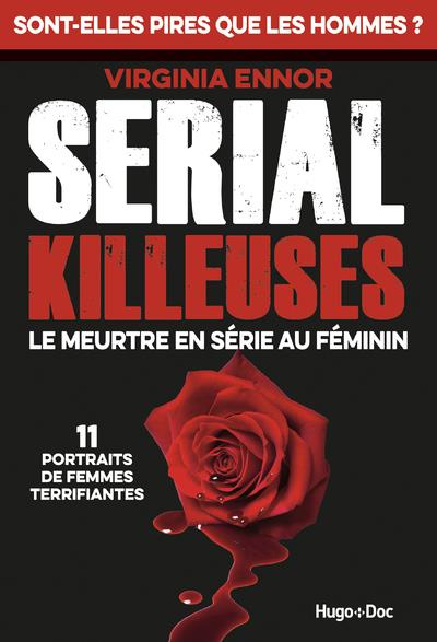 Emprunter Serial Killeuses. Le meurtre en série au féminin livre