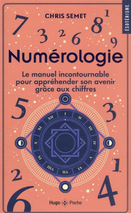 Emprunter Numérologie. Le manuel incontournable pour appréhender son avenir grâce aux chiffres livre