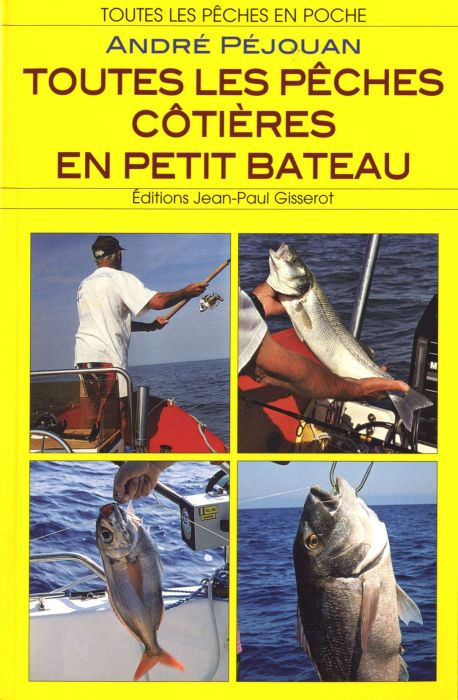 Emprunter TOUTES LES PECHES COTIERES EN PETIT BATEAU livre