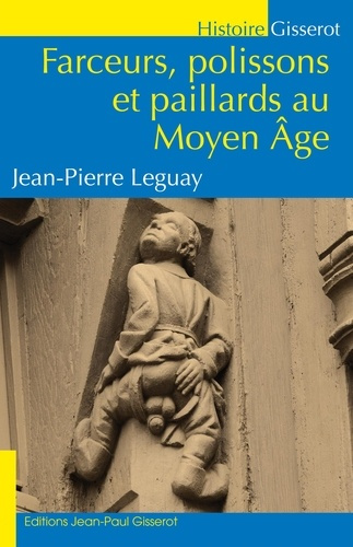 Emprunter Farceurs, polissons et paillards au Moyen Age livre