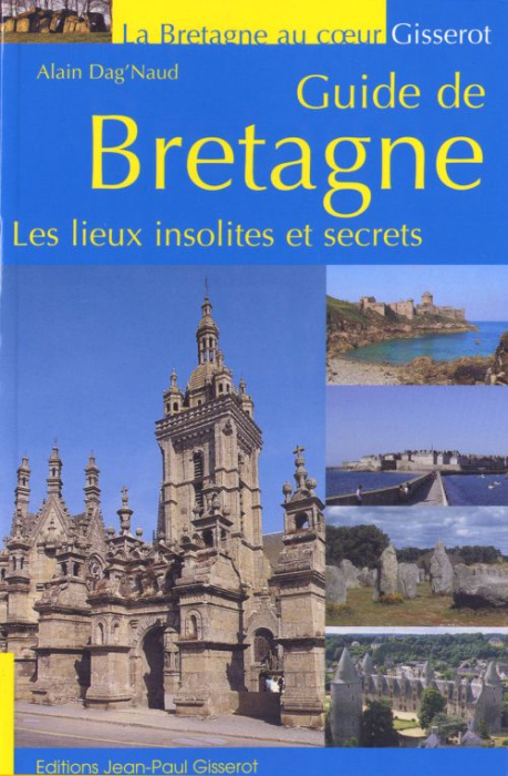 Emprunter Guide de Bretagne. Les lieux insolites et secrets livre