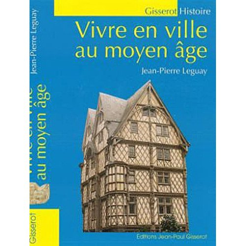 Emprunter Vivre en ville au Moyen Age livre