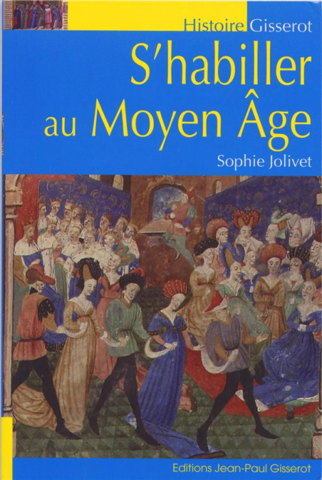 Emprunter S'habiller au Moyen Age livre