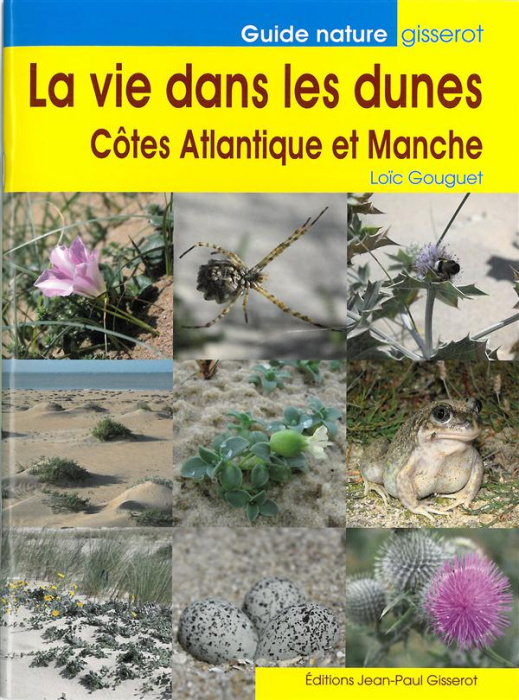 Emprunter La vie dans les dunes. Côtes Atlantique et Manche livre