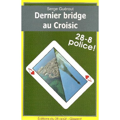 Emprunter DERNIER BRIDGE AU CROISIC livre