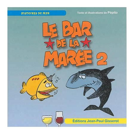 Emprunter Le bar de la marée. 2 livre