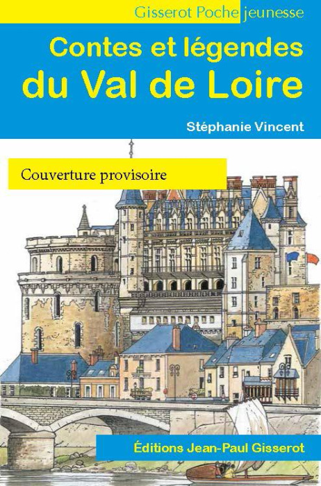 Emprunter CONTES ET LEGENDES DU VAL DE LOIRE livre