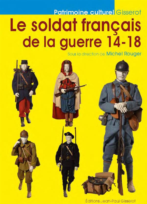 Emprunter Le soldat français de la guerre 14-18 livre