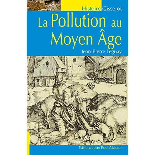 Emprunter La pollution au Moyen Age. Dans le royaume de France et dans les grands fiefs livre