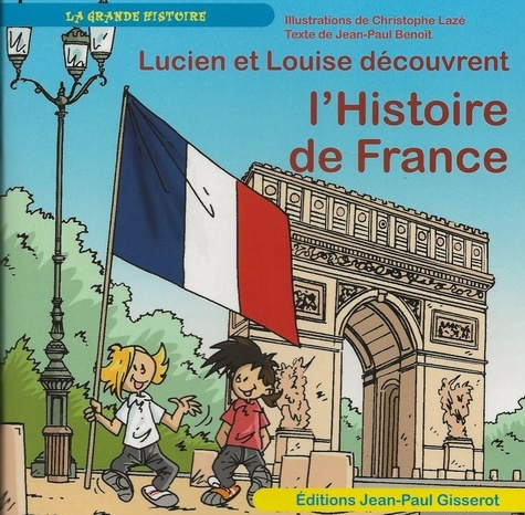 Emprunter Lucien et Louise découvrent l'Histoire de France livre