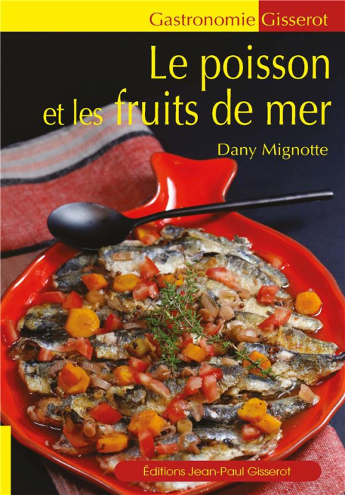 Emprunter Le poisson et les fruits de mer livre