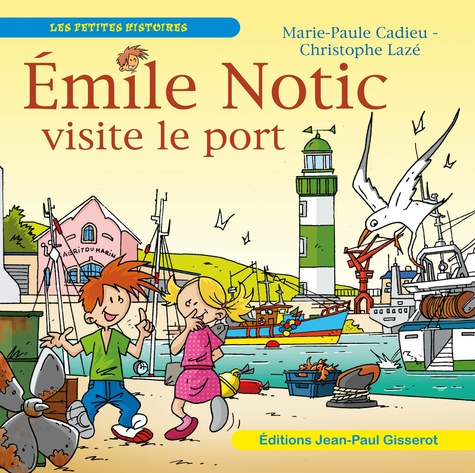 Emprunter Emile Notic visite le port livre
