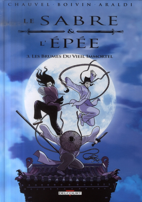 Emprunter Le Sabre et l'Epée Tome 3 : Les Brumes du Vieil Immortel livre