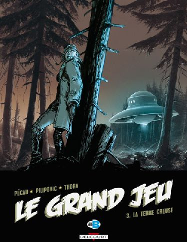Emprunter Le Grand Jeu Tome 3 : La terre creuse livre