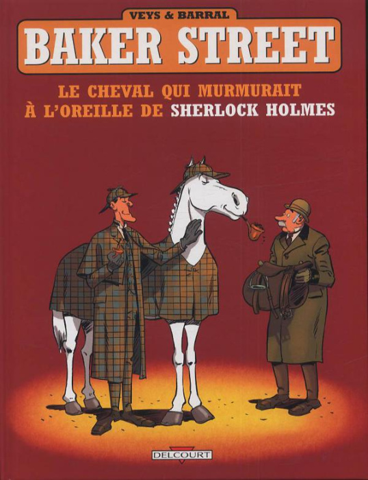 Emprunter Baker Street Tome 5 : Le cheval qui murmurait à l'oreille de Sherlock Holmes livre
