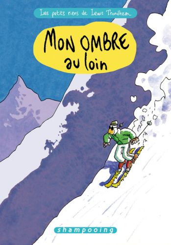 Emprunter Les petits riens de Lewis Trondheim Tome 4 : Mon ombre au loin livre