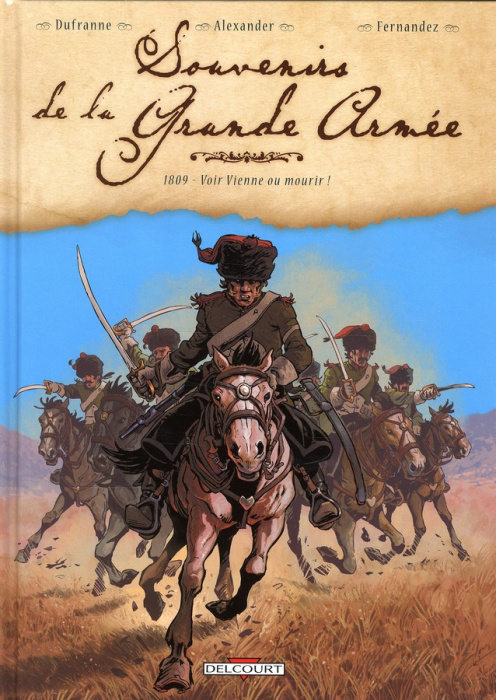 Emprunter Souvenirs de la Grande Armée Tome 3 : 1809 - Voir Vienne ou mourir ! livre