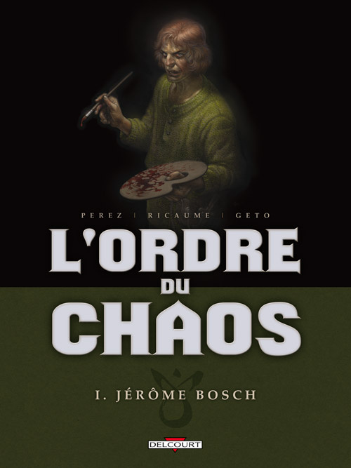 Emprunter L'ordre du chaos Tome 1 : Jérôme Bosch livre