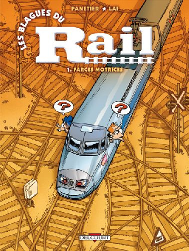 Emprunter Les blagues du rail Tome 1 : Farces motrices livre