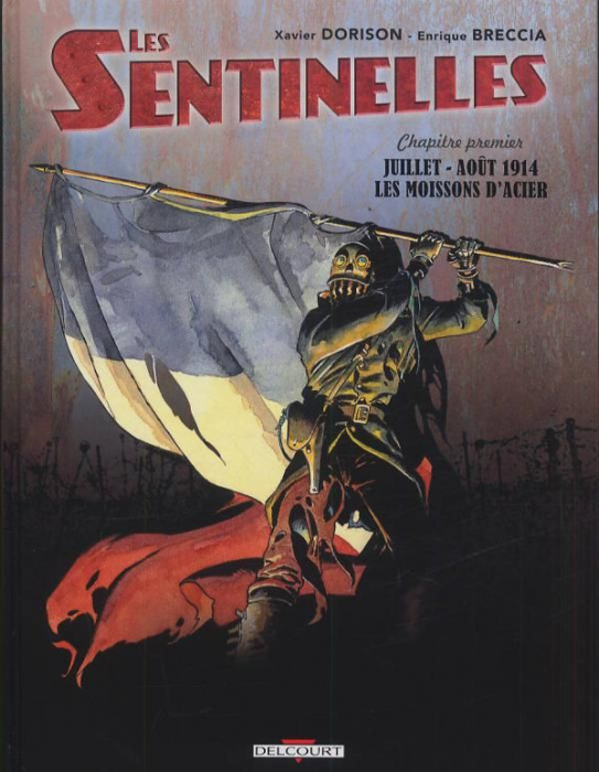 Emprunter Les sentinelles Tome 1 : Juillet-août 1914 Les moissons d'acier livre