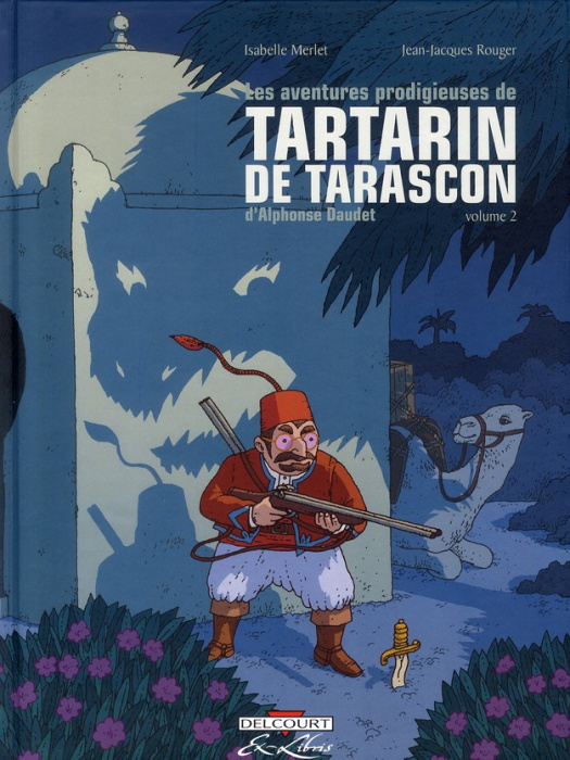 Emprunter Les aventures prodigieuses de Tartarin de Tarascon d'Alphone Daudet. Tome 2 livre