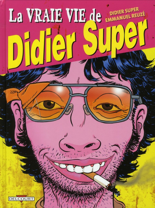 Emprunter La vraie vie de Didier Super livre