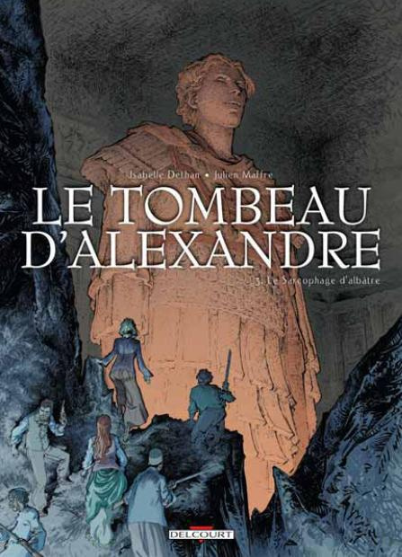 Emprunter Le tombeau d'Alexandre Tome 3 : Le Sarcophage d'Albatre livre