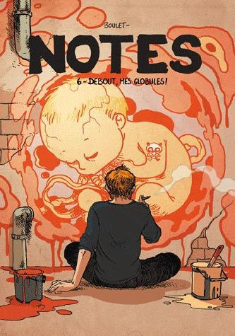 Emprunter Notes Tome 6 : Debout, mes globules livre