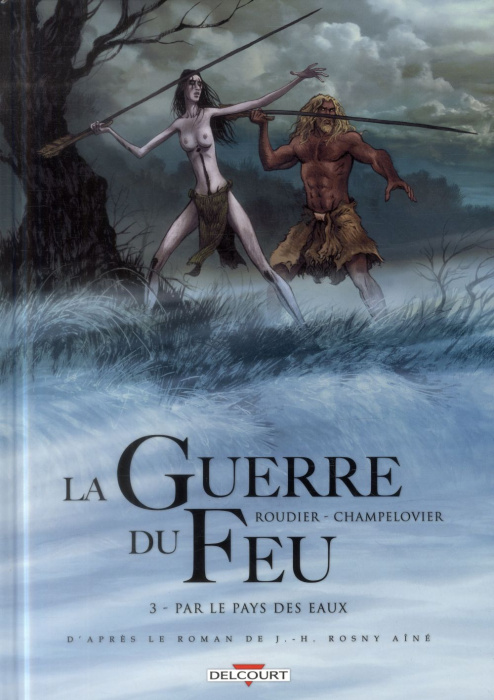 Emprunter La guerre du feu Tome 3 : Par le pays des eaux livre