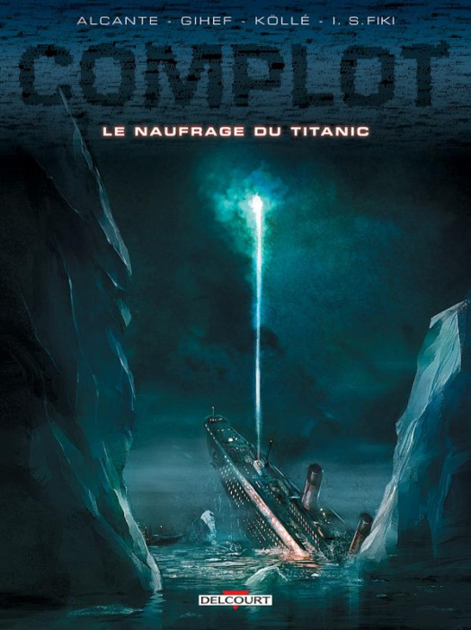 Emprunter Complot Tome 4 : Le naufrage du Titanic livre