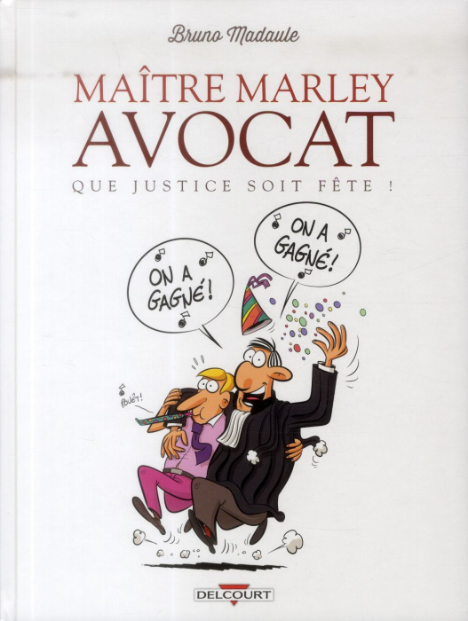 Emprunter Maitre Marley avocat Tome 2 : Que justice soit fête ! livre