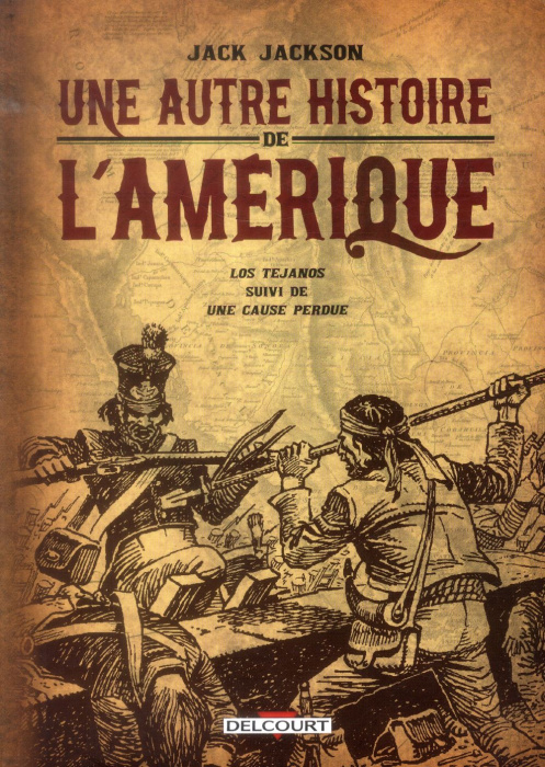 Emprunter Une autre histoire de l'Amérique. Los tejanos suivi de Une cause perdue livre