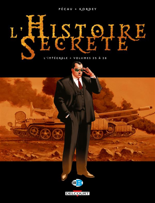 Emprunter L'Histoire Secrète L'intégrale tomes 25 à 28 : Tome 25, L'ange paon ; Tome 26, L'amiral du diable ; livre