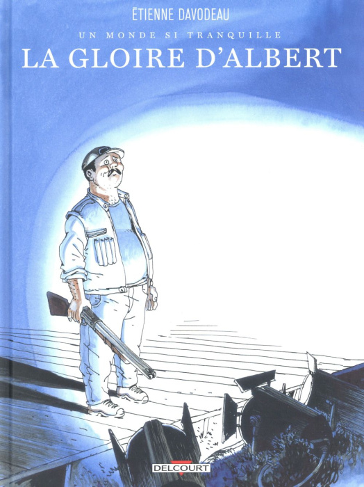 Emprunter Un monde si tranquille Tome 1 : La gloire d'Albert livre