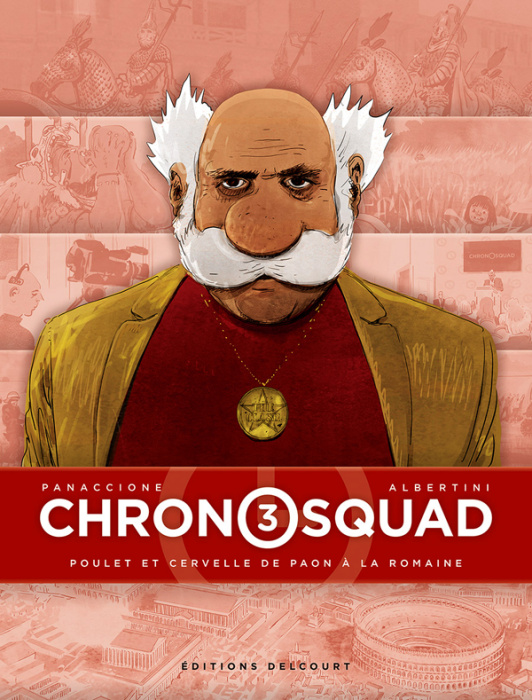 Emprunter Chronosquad Tome 3 : Poulet et cervelle de paon à la romaine livre