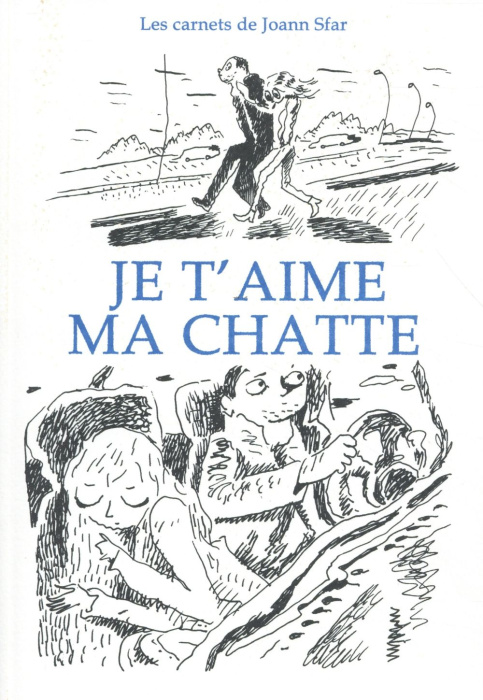 Emprunter Je t'aime ma chatte. Les carnets de Joann Sfar livre
