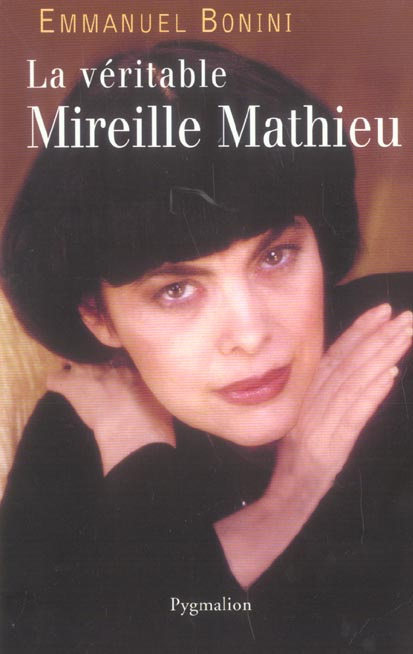 Emprunter La véritable Mireille Mathieu livre