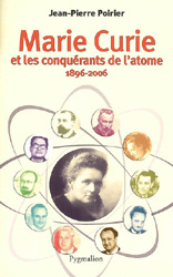 Emprunter Marie Curie et les conquérants de l'atome (1896-2006) livre