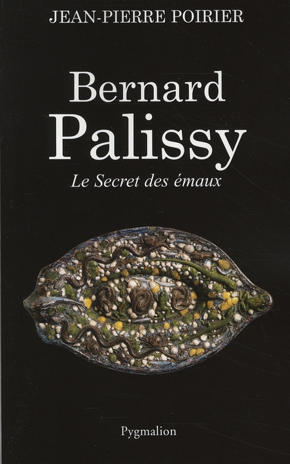 Emprunter Bernard Palissy. Le Secret des émaux livre
