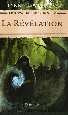 Emprunter Le Royaume de Tobin Tome 4 : La Révélation livre