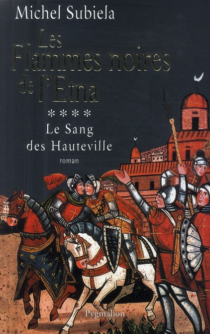 Emprunter Le Sang des Hauteville Tome 4 : Les flammes noires de l'Etna (1166-1194) livre