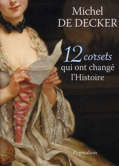 Emprunter 12 corsets qui ont changé l'histoire livre