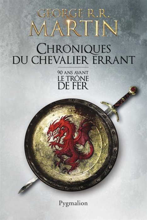 Emprunter CHRONIQUES DU CHEVALIER ERRANT - 90 ANS AVANT LE TRONE DE FER livre