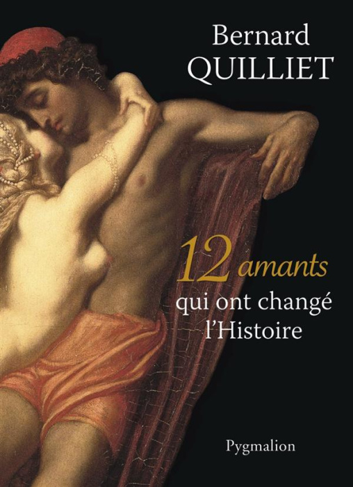 Emprunter 12 amants qui ont changé l'Histoire livre