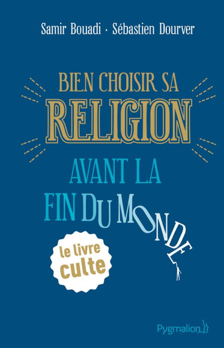 Emprunter Bien choisir sa religion avant la fin du monde livre
