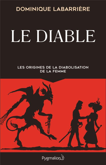 Emprunter Le diable. Les origines de la diabolisation de la femme livre