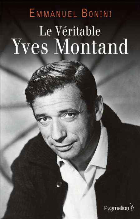 Emprunter Le Véritable Yves Montand livre