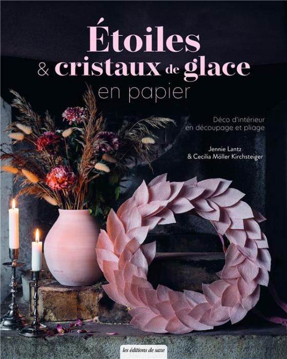 Emprunter Étoiles & cristaux de glace en papier. Déco d'intérieur en découpage et pliage livre